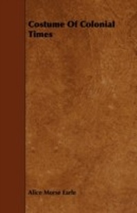 Abbildung von: Costume Of Colonial Times - Read Books Ltd.
