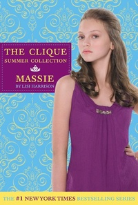 Abbildung von: The Clique Summer Collection #1: Massie - Little, Brown & Company