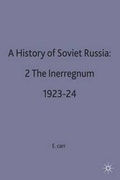 Cover: A History of Soviet Russia: Interregnum, 1923-24 Pt.2 - Palgrave Macmillan