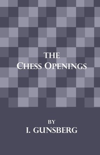 Abbildung von: The Chess Openings - Read Books Ltd.