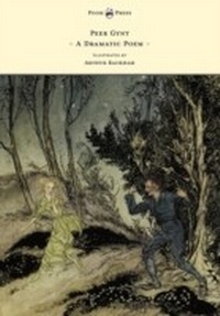 Enlarge image Cover: Peer Gynt - A Dramatic Poem - Illustrated by Arthur Rackham - Read Books Ltd.