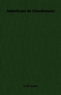 Cover: Americans In Glasshouses - Read Books Ltd.