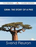 Cover: Grim- The Story of a Pike - The Original Classic Edition - Tebbo