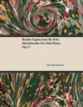 Cover: Rondo Capriccioso by Felix Mendelssohn for Solo Piano Op.11 - Read Books Ltd.