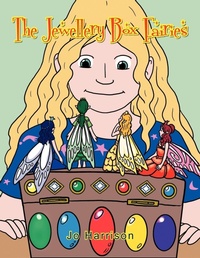 Enlarge image Cover: The Jewellery Box Fairies - AuthorHouse UK