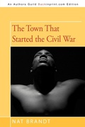 Cover: The Town That Started the Civil War - iUniverse