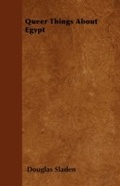 Cover: Queer Things About Egypt - Read Books Ltd.