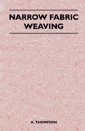 Cover: Narrow Fabric Weaving - Read Books Ltd.