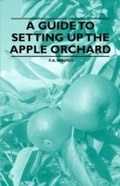 Cover: A Guide to Setting up the Apple Orchard - Read Books Ltd.