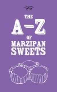 Abbildung von: The A-Z of Marzipan Sweets - Read Books Ltd.