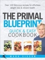 Cover: The Primal Blueprint Quick and Easy Cookbook - Ebury Digital