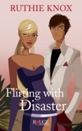 Cover: Flirting with Disaster: A Rouge Contemporary Romance - Ebury Digital