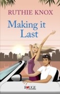 Cover: Making It Last: A Rouge Contemporary Romance - Ebury Digital