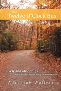 Cover: The Twelve O'Clock Bus - iUniverse