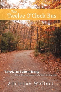 Enlarge image Cover: The Twelve O'Clock Bus - iUniverse