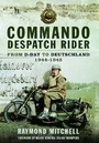 Cover: Commando Despatch Rider - Pen & Sword Military