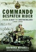 Cover: Commando Despatch Rider - Pen & Sword Military