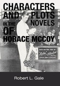 Cover: Characters and Plots in the Novels of Horace McCoy - AuthorHouse