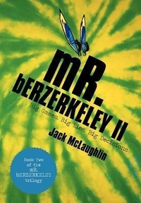 Enlarge image Cover: Mr. Berzerkeley II - iUniverse