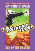 Cover: The Extreme Team: Day of the Dragon - Little, Brown Books for Young Readers