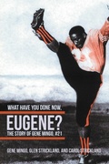 Cover: What Have You Done Now, Eugene? - iUniverse
