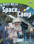 Cover: Blast off to Space Camp - Teacher Created Materials, Inc