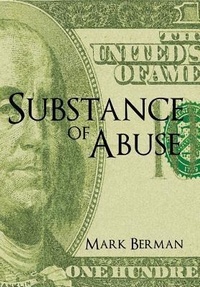 Enlarge image Cover: Substance of Abuse - Authorhouse