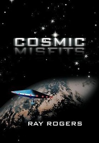 Enlarge image Cover: Cosmic Misfits - iUniverse