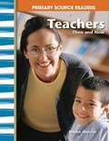 Cover: Teachers Then and Now - Teacher Created Materials, Inc