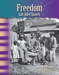 Cover: Freedom: Life After Slavery - Teacher Created Materials, Inc