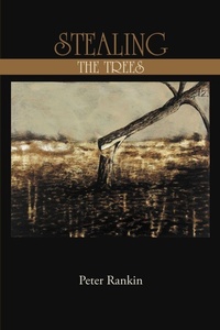 Enlarge image Cover: Stealing the Trees - iUniverse