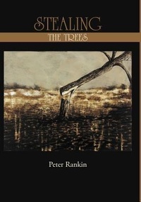 Enlarge image Cover: Stealing the Trees - iUniverse