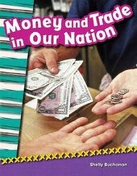 Abbildung von: Money and Trade in Our Nation - Teacher Created Materials, Inc