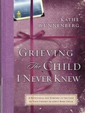 Cover: Grieving the Child I Never Knew - Zondervan