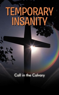 Enlarge image Cover: Temporary Insanity - AUTHORHOUSE