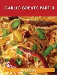 Abbildung von: Garlic Greats Part II - Emereo Publishing