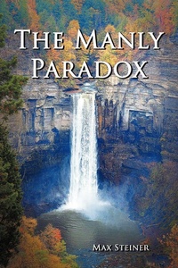 Enlarge image Cover: The Manly Paradox - AUTHORHOUSE