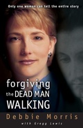 Cover: Forgiving the Dead Man Walking - Zondervan