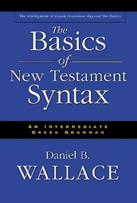Enlarge image Cover: The Basics of New Testament Syntax - Zondervan Academic