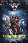 Cover: A Golden Hand Warrior - Partridge Publishing