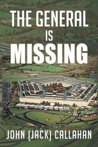 Enlarge image Cover: THE General is Missing - AuthorHouse