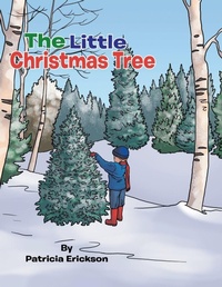 Enlarge image Cover: The Little Christmas Tree - AuthorHouse