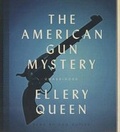 Cover: The American Gun Mystery - Blackstone Publishing