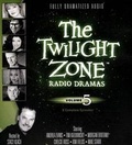 Cover: The Twilight Zone Radio Dramas, Volume 5 - Blackstone Audiobooks