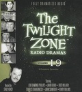 Cover: The Twilight Zone Radio Dramas, Volume 19 - Blackstone Audiobooks