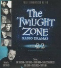 Cover: The Twilight Zone Radio Dramas, Volume 22 - Blackstone Audiobooks