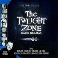 Cover: The Twilight Zone Radio Dramas, Vol. 26 Lib/E - Falcon Picture Group, LLC