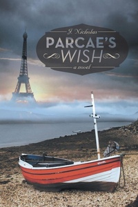 Enlarge image Cover: Parcae's Wish - iUniverse