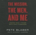 Cover: The Mission, the Men, and Me Lib/E - Blackstone Publishing