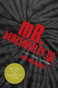 Enlarge image Cover: Mr. Berzerkeley III - iUniverse